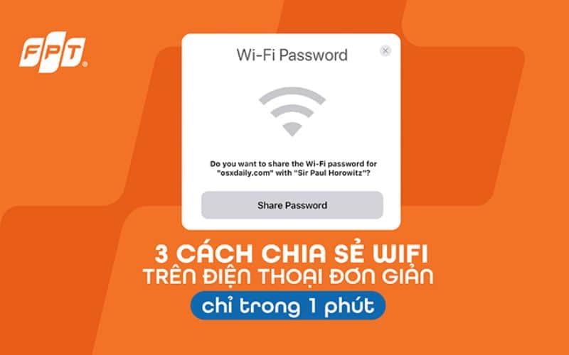 Cách Chia Sẻ WiFi Nhanh Và An Toàn Trên Điện Thoại Laptop