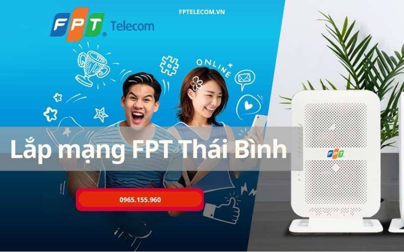 Lắp Mạng FPT Thái Bình Tốc Độ Cao Với Giá Cực Rẻ
