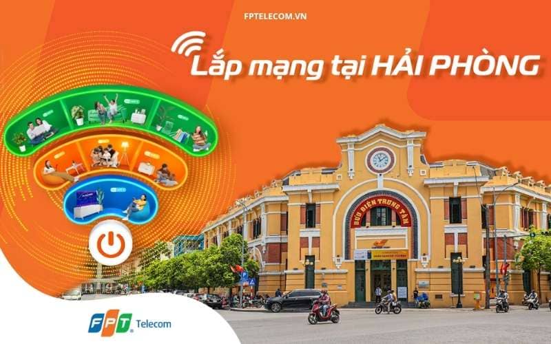 Lắp Mạng FPT Tại Hải Phòng - Bảng Giá Các Ưu Đãi Mới Nhất