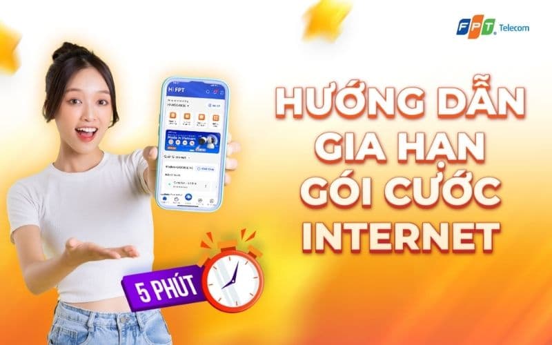 Hướng Dẫn Gia Hạn Mạng FPT Đơn Giản Nhanh Chóng