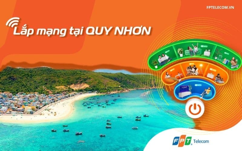 Lắp Mạng FPT Quy Nhơn - Giải Pháp Internet Tốc Độ Cao Với Nhiều Ưu Đãi Lớn
