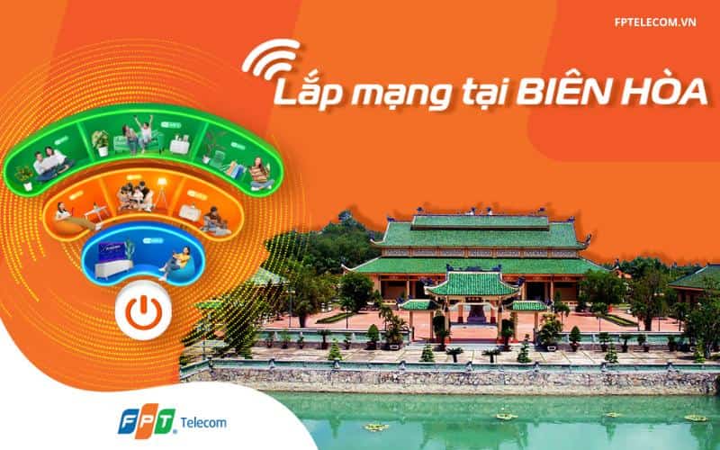 Lắp Mạng FPT Biên Hòa Giá Rẻ Với Nhiều Ưu Đãi Hấp Dẫn