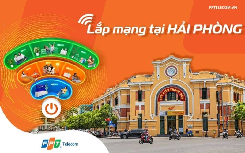 Lắp Mạng FPT Hải Phòng Với Nhiều Ưu Đãi Hấp Dẫn Trong Năm