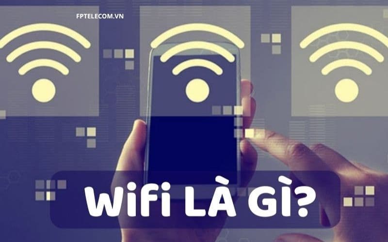 Mạng WiFi là gì